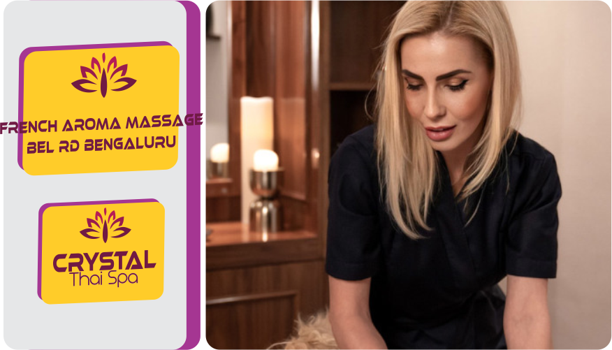 French Aroma Massage in New BEL Rd Bengaluru